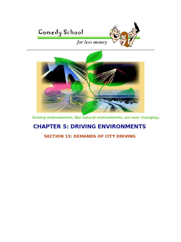 Driving Environments, Like Natural Environments, Are Ever Changing