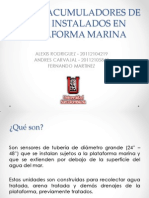 Pilotes Acumuladores de Agua Instalados en Plataforma Marina