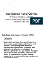 Insuficiencia Renal Crónica: Dr. Carlos Henríquez La Roche Cátedra de Semiología y Patología Médica Universidad Del Zulia