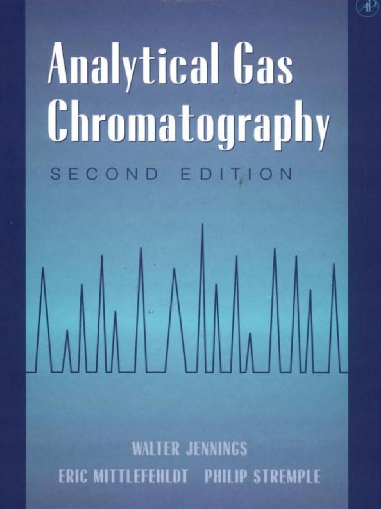 Analytical Gas Chromatography, 2nd Edition | PDF | Analytical Chemistry ...
