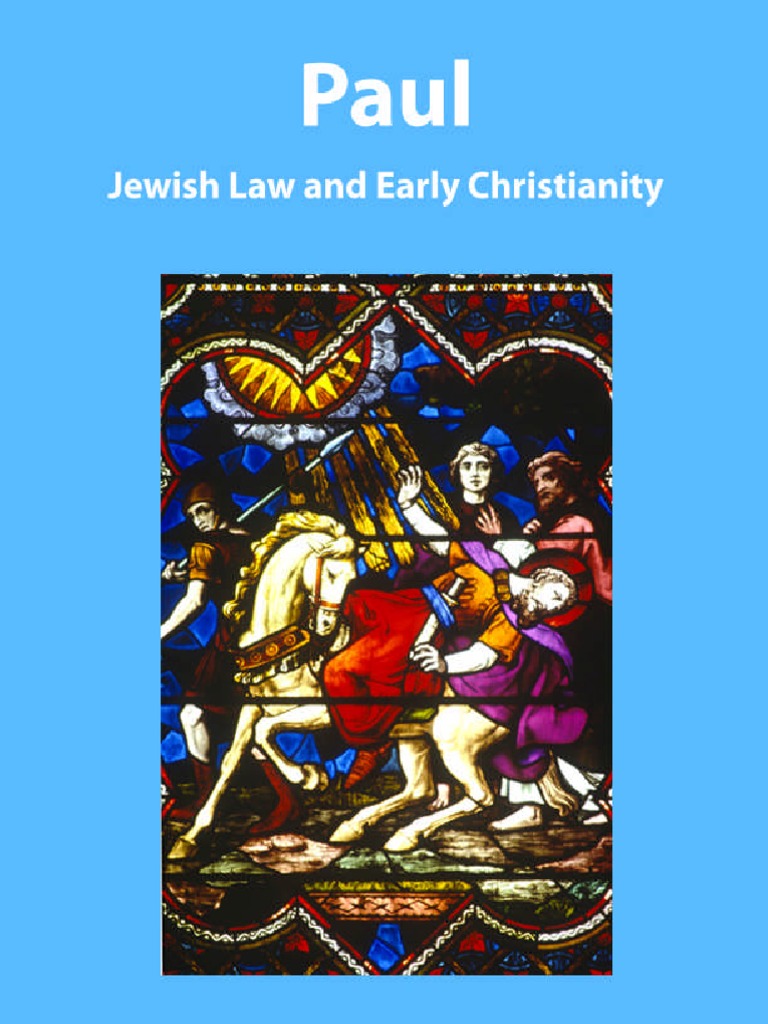 PaulJewish Law and Early Christianity Paul The Apostle Acts Of The