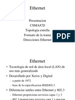 Ethernet: Presentacion Csma/Cd Topologia Estrella Formato de La Trama Direcciones Ethernet