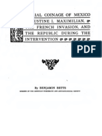 Mexican Imperial Coinage: The Medals and Coins of Augustine I (Iturbide), Maximilian, The French Invasion, and of The Republic During The French Intervention / by Benjamin Betts