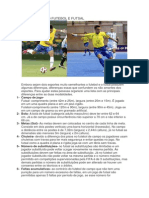 Venças Entre o Futebol e Futsal