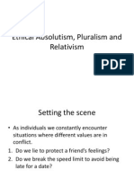 Ethical Absolutism, Pluralism and Relativism