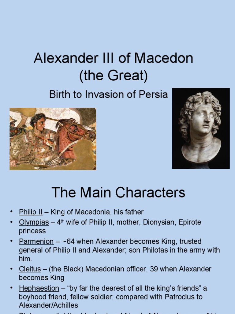 Alexander the Great Birth to Invasion Alexander The Great Macedonia