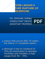 Preterm Labour & Premature Rupture of Membrane: Dr. Mashael Shebaili Consultant Ob/Gyn Assistant Professor