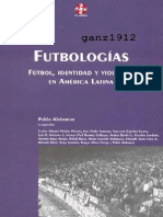 ALABARCES, PABLO [Comp] - Futbologías (Fútbol, Identidad y Violencia en América Latina) [por Ganz1912].pdf