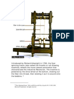 Introduced by Richard Arkwright in 1769, The Flyer Spinning Frame