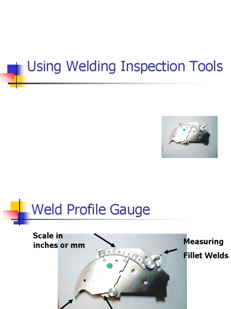 Using Welding Inspection Tools