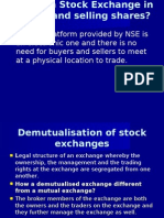 Trading Platform Provided by NSE Is An Electronic One and There Is No Need For Buyers and Sellers To Meet at A Physical Location To Trade