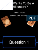 Who Wants To Be A Millionaire?: Tenses Review (Present, Past and Future)