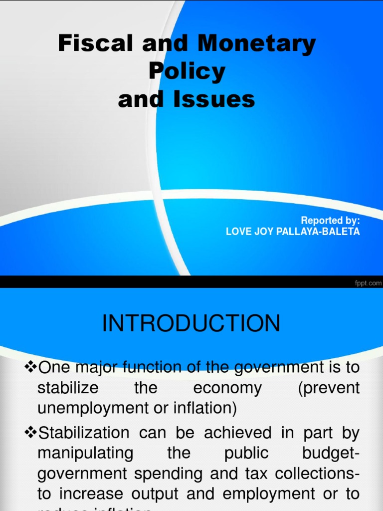 3 - PPT On Fiscal and Monetary | PDF | Fiscal Policy | Economic Policy