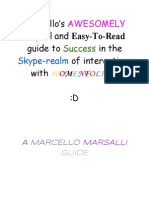 Marcello's Helpful and Easy To Read Guide To in The of Interactions With !!!:D