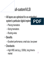 Full-custom/VLSI: - All Layers Are Optimized For An Embedded System's Particular Digital Implementation