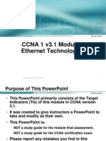 CCNA 1 v3.1 Module 7 Ethernet Technologies: © 2004, Cisco Systems, Inc. All Rights Reserved