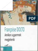 Francoise Dolto - Amikor A Gyermek Megjelenik