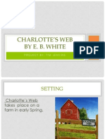 Charlotte'S Web by E. B. White: Project By: Tim Jenkins