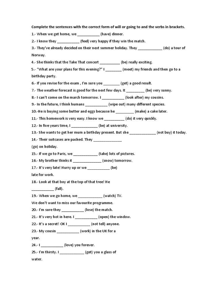 complete-the-sentences-with-the-correct-form-of-will-or-going-to-and