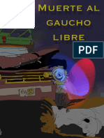 Muerte Al Gaucho Libre.