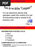 It Is An Electronic Device That Operates Under The Control of A Set of Instructions That Is Stored in Its Memory Unit