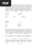 Structure Definition: General Format: Struct Tag - Name (Data Type Member1 Data Type Member2 )