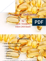 Vitamin D Deficiency: by Dr.M. Sravanthi Intern 2K9 Batch