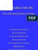 Eu Ma-Ncred Doar in Domnul 496