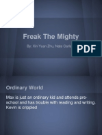 Freak The Mighty: By: Xin Yuan Zhu, Nate Carlson