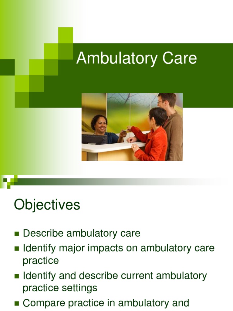 Understanding Ambulatory Care Practices | PDF | Patient | Health Care