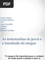As Testemunhas de Jeová e a Transfusão de(1)