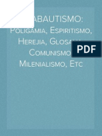 ANABAUTISMO: Poligamia, Espiritismo, Herejia, Glosalia, Comunismo, Milenialismo, Etc Por Caesar Arevalo