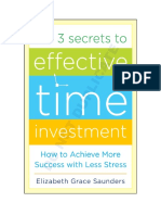 The 3 Secrets to Effective Time Investment: Achieve More Success with Less Stress