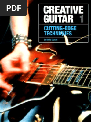 Guthrie Govan Creative Guitar 1: Cutting-Edge Techniques | PDF