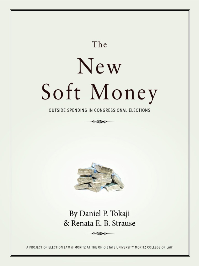 The New Soft Money | Campaign Finance In The United States ...