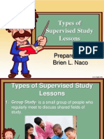 Types of Supervised Study Lessons: Prepared By: Brien L. Naco