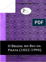 Francisco Doratioto - O Brasil No Rio Da Prata (1822-1994)