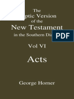 The Coptic Version of The New Testament in The Southern Dialect Vol VI Acts Horner