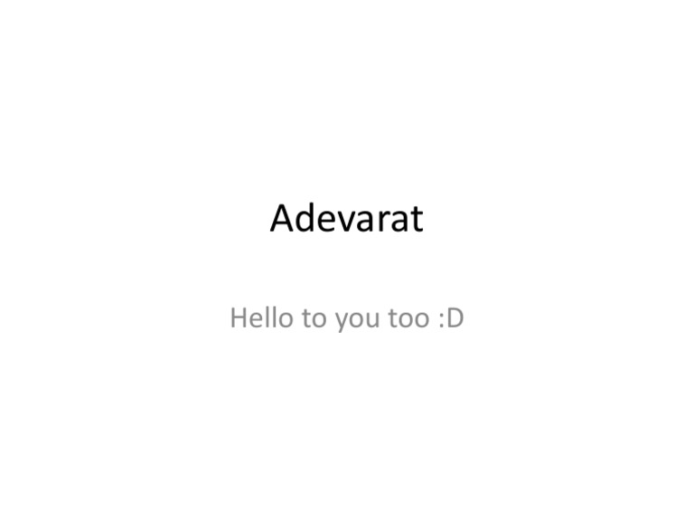 Adevarat: Hello To You Too:d | PDF