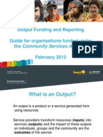 Output Funding and Reporting Guide For Organisations Funded Under The Community Services Act 2007 February 2012