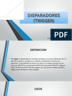 Disparadores (Trigger)