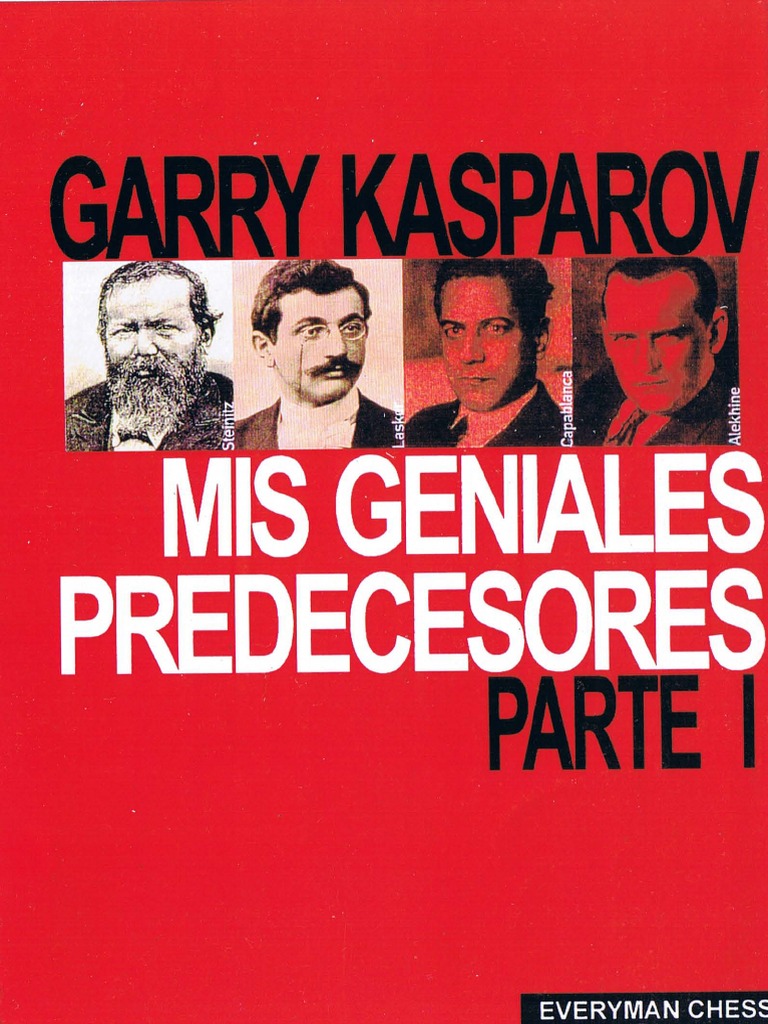 GARRY KASPAROV - Meus Grandes Predecessores volume 1 - Baixar pdf