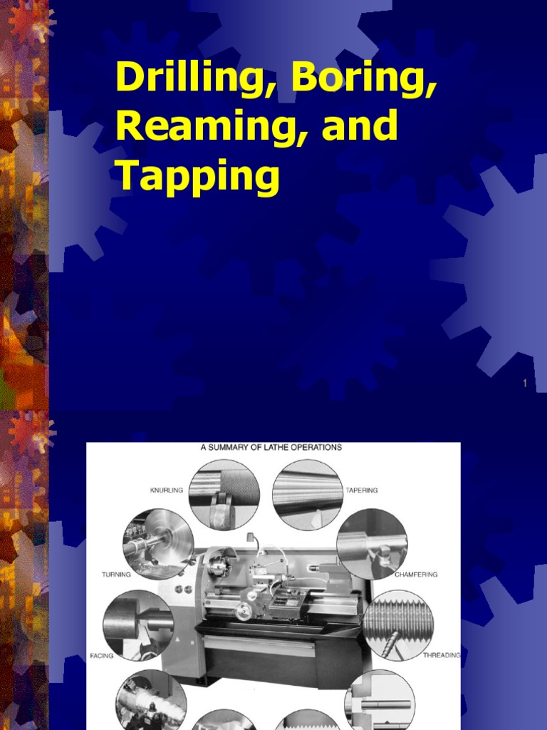 Drilling Boring Reaming and Tapping | PDF | Grinding (Abrasive Cutting ...