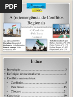 A (re)emergência de Conflitos Regionais-Nacionalismos.