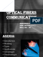 Optical Fibers Communication: Debanshu Ghosh Aeie Batch (F-Y) Roll No.: 40