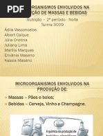 Microorganismos Envolvidos Na Produção de Massas e Bebidas