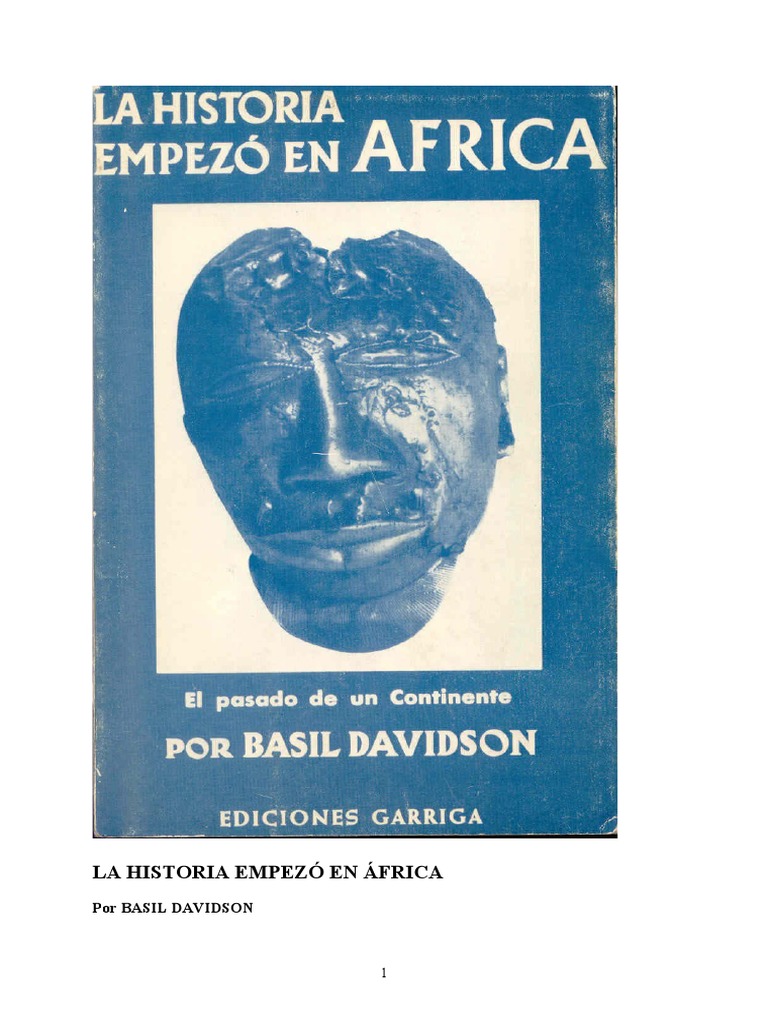 Davidson Basil La Historia Empezo en Africa Ediciones Garriga PDF