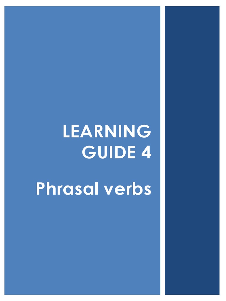Learning Guide 4 Phrasal Verbs | PDF