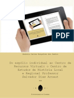 Do Espólio Individual Ao Centro de Recursos Virtual - o Centro de Estudos de História Local e Regional Professor Salvador Dias Arnaut