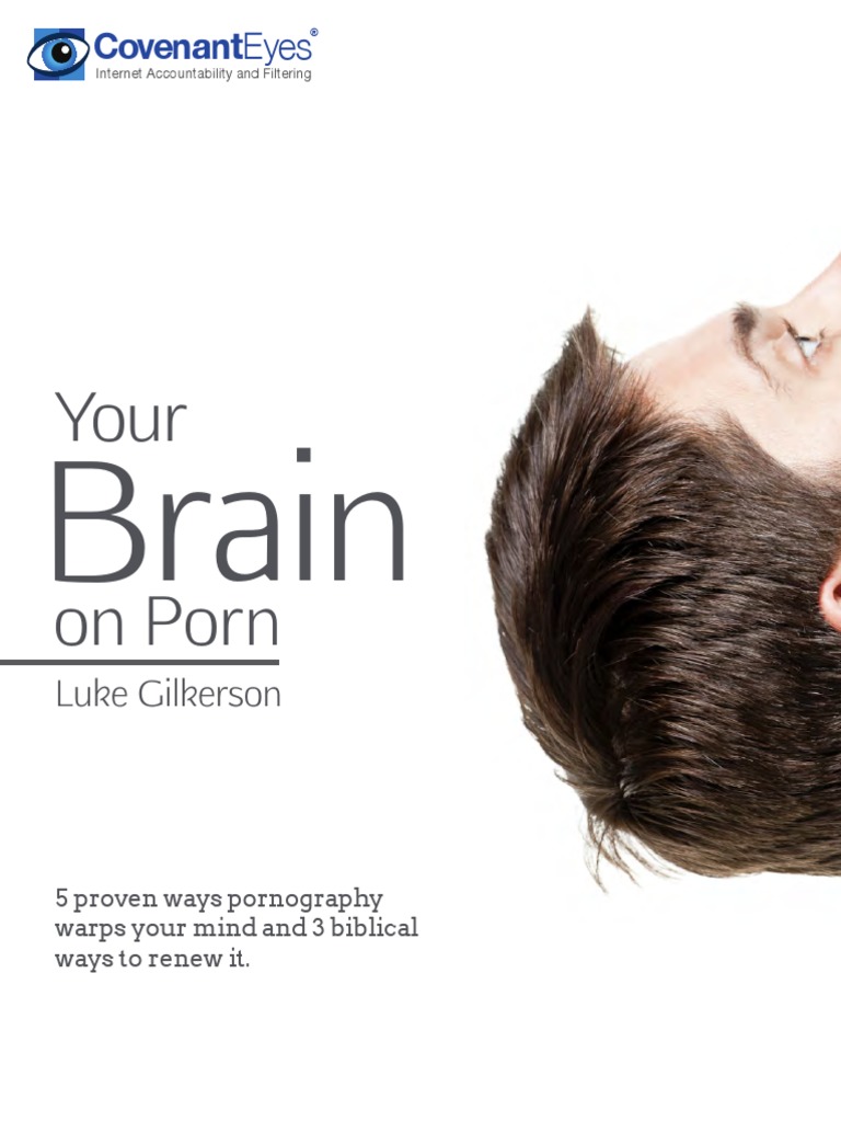768px x 1024px - Covenant Eyes Your Brain On Porn | PDF | Human Sexual Activity | Paul The  Apostle